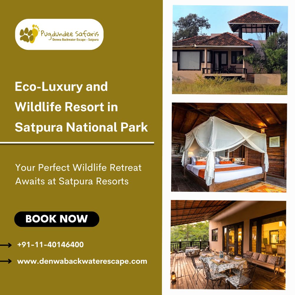Eco-Luxury And Wildlife Resort In Satpura National Park